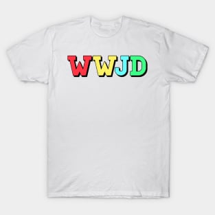 what would jesus do (wwjd) T-Shirt